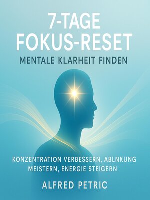 cover image of 7-Tage Fokus-Reset--Mentale Klarheit finden